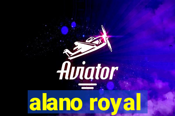 alano royal